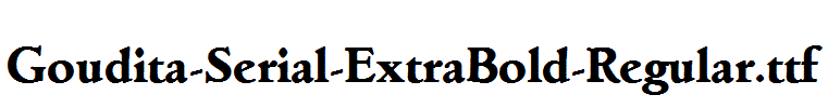 Goudita-Serial-ExtraBold-Regular.ttf