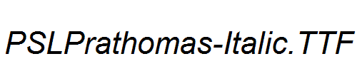 PSLPrathomas-Italic.ttf