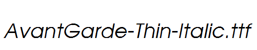 AvantGarde-Thin-Italic.ttf