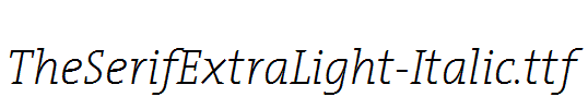 TheSerifExtraLight-Italic.ttf