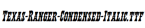 Texas-Ranger-Condensed-Italic.ttf