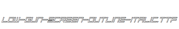 Low-Gun-Screen-Outline-Italic.ttf