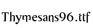 Thymesans96.ttf