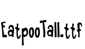 EatpooTall.ttf