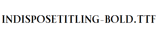 IndisposeTitling-Bold.ttf