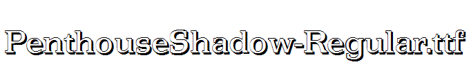 PenthouseShadow-Regular.ttf