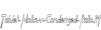 Tablet-Hollow-Condensed-Italic.ttf