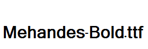 Mehandes-Bold.ttf