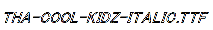 Tha-Cool-Kidz-Italic.ttf