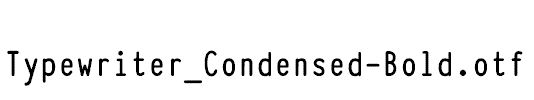 Typewriter_Condensed-Bold.otf