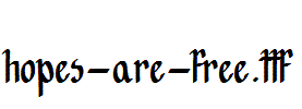 Hopes-are-free.ttf