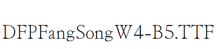 DFPFangSongW4-B5.ttf