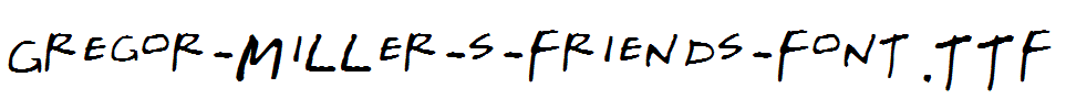 Gregor-Miller-s-Friends-Font.ttf