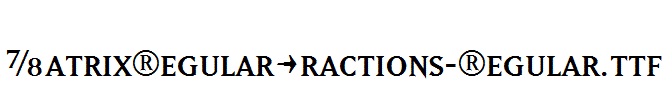 MatrixRegularFractions-Regular.ttf