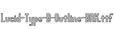 Lucid-Type-B-Outline-BRK.ttf