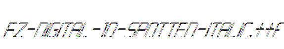 FZ-DIGITAL-10-SPOTTED-ITALIC.ttf