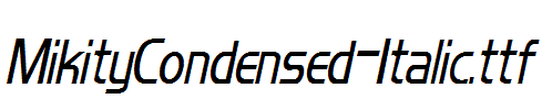 MikityCondensed-Italic.ttf