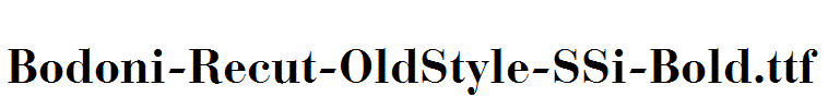 Bodoni-Recut-OldStyle-SSi-Bold.ttf