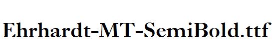 Ehrhardt-MT-SemiBold.ttf