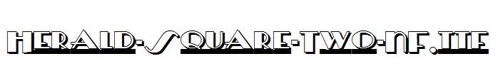 Herald-Square-Two-NF.ttf