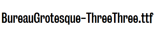 BureauGrotesque-ThreeThree.ttf