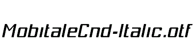 MobitaleCnd-Italic.otf