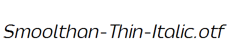 Smoolthan-Thin-Italic.otf