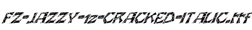 FZ-JAZZY-12-CRACKED-ITALIC.ttf