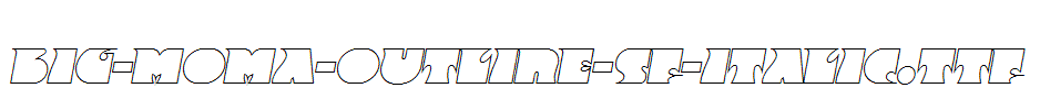 Big-Moma-Outline-SF-Italic.ttf