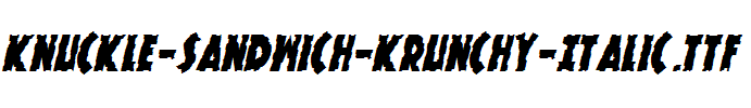 Knuckle-Sandwich-Krunchy-Italic.ttf