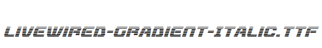 Livewired-Gradient-Italic.ttf