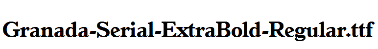 Granada-Serial-ExtraBold-Regular.ttf