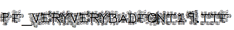 pf_veryverybadfont19.ttf