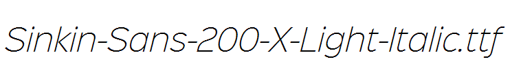 Sinkin-Sans-200-X-Light-Italic.ttf