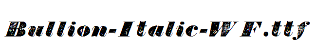 Bullion-Italic-WF.ttf