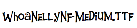 WhoaNellyNF-Medium.ttf