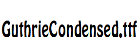 GuthrieCondensed.ttf