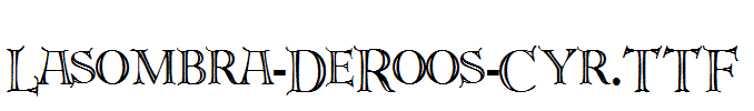 Lasombra-DeRoos-Cyr.ttf