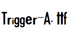 Trigger-A.ttf