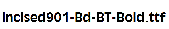 Incised901-Bd-BT-Bold.ttf