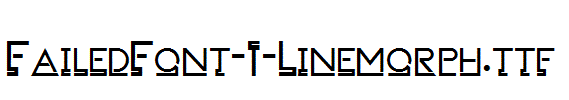 FailedFont-1-Linemorph.ttf