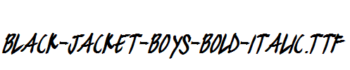 black-jacket-boys-Bold-Italic.ttf