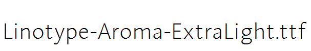 Linotype-Aroma-ExtraLight.ttf