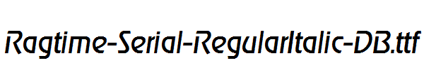 Ragtime-Serial-RegularItalic-DB.ttf