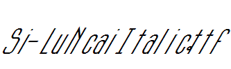 Si-LuNcaiItalic.ttf