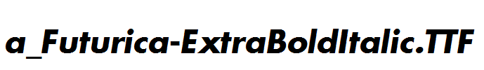 a_Futurica-ExtraBoldItalic.ttf