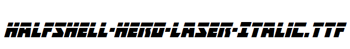 Halfshell-Hero-Laser-Italic.ttf