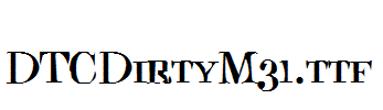 DTCDirtyM31.ttf