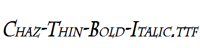 Chaz-Thin-Bold-Italic.ttf