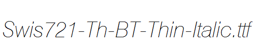 Swis721-Th-BT-Thin-Italic.ttf